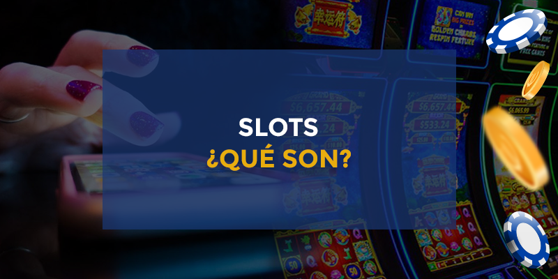 Slots que son